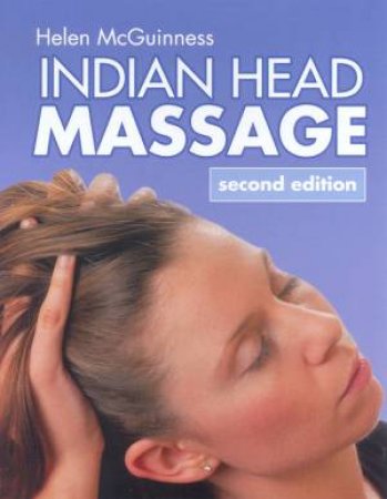 Indian Head Massage by Helen McGuinness