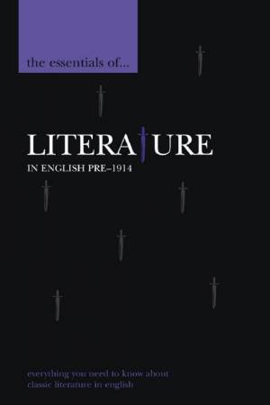 The Essentials Of: Literature In English Pre-1914 by Tony Myers