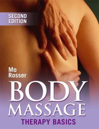 Body Massage: Therapy Basics by Mo Rosser