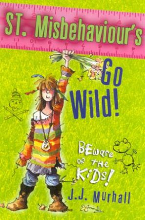 Go Wild! by J J Murhall