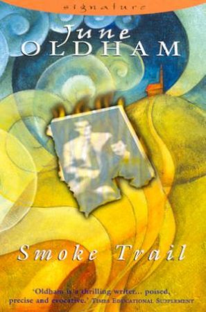 Signature: Smoke Trail by June Oldham