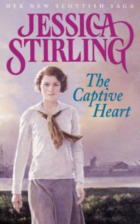 The Captive Heart by Jessica Stirling