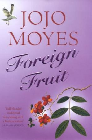 Foreign Fruit by Jojo Moyes