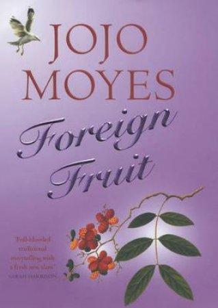 Foreign Fruit by Jojo Moyes