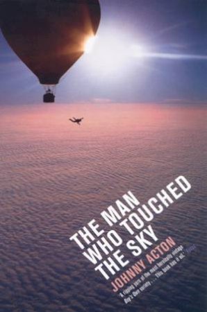 The Man Who Touched The Sky by Johnny Acton