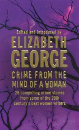 Crime From The Mind Of A Woman by Elizabeth George