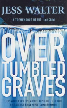 Over Tumbled Graves by Jess Walter