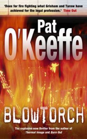 Blowtorch by Pat O'Keeffe