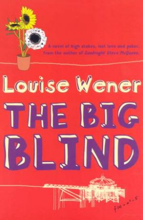 The Big Blind by Louise Wener