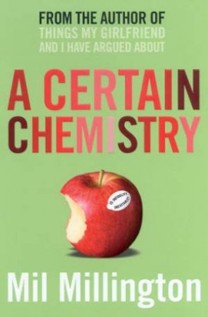 A Certain Chemistry by Mil Millington