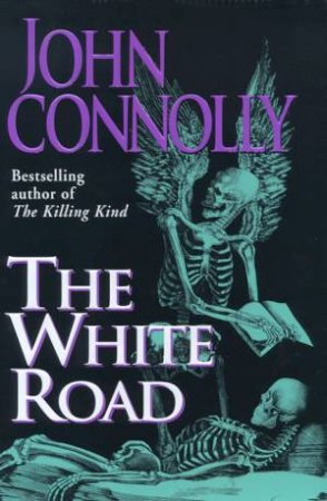 The White Road by John Connolly