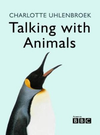 Talking With Animals by Charlotte Uhlenbroek