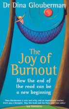 The Joy Of Burnout