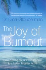 The Joy Of Burnout