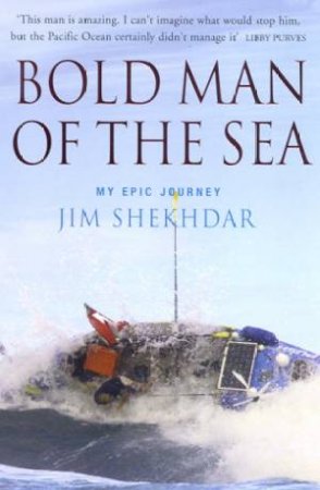 Jim Shekhdar: Bold Man Of The Sea by Jim Shekhdar