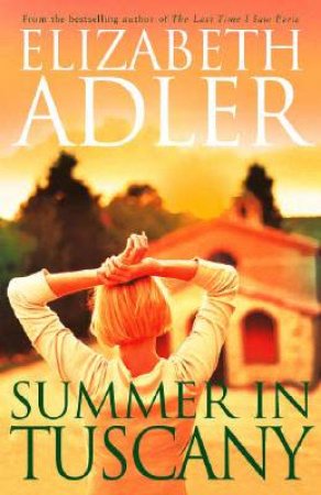 Summer In Tuscany by Elizabeth Adler