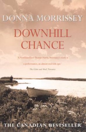 Downhill Chance by Donna Morrissey