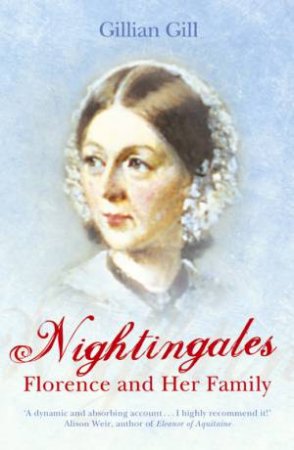 Nightingales: Florence And Her Family by Gill Gillian