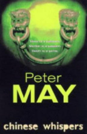 Chinese Whispers by Peter May