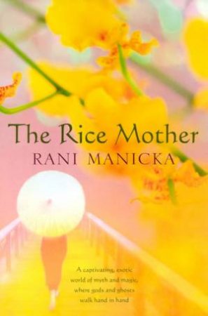 The Rice Mother by Rani Manicka