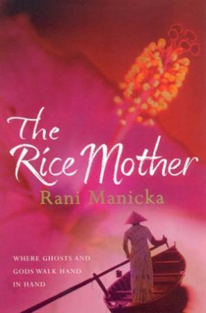 The Rice Mother by Rani Manicka