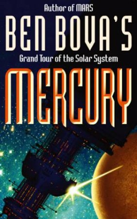 Grand Tour Of The Solar System: Mercury by Ben Bova