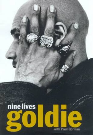 Nine Lives: Goldie: An Autobiography by Goldie