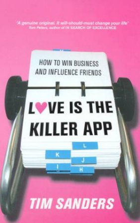 Love Is The Killer APP by Tim Sanders