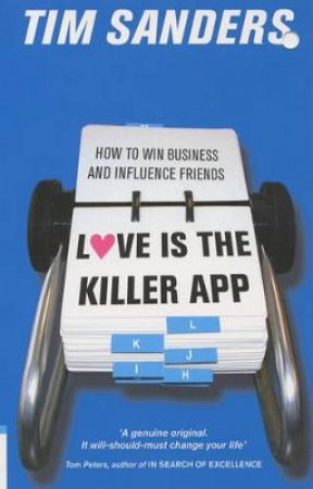 Love Is The Killer APP by Tim Sanders