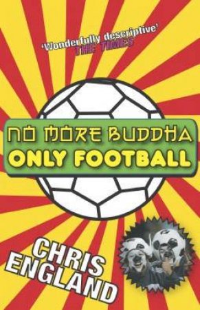 No More Buddha, Only Football by Chris England