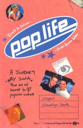 Pop Life: A Journey By Sofa by Caspar Llewellyn Smith