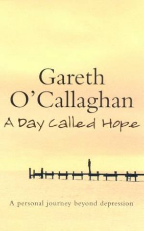 A Day Called Hope by Gareth O'Callaghan