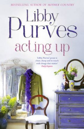 Acting Up by Libby Purves