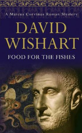 Food For The Fishes by David Wishart