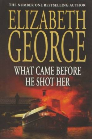 What Came Before He Shot Her by Elizabeth George