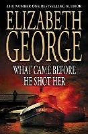 What Came Before He Shot Her by Elizabeth George