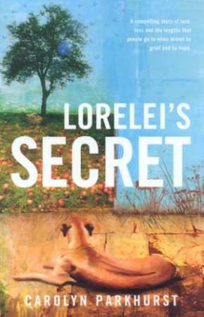 Lorelei's Secret by Carolyn Parkhurst