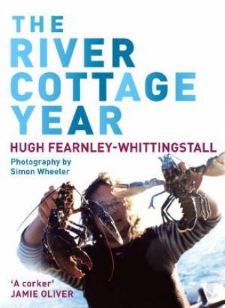 River Cottage Year by Hugh Fearnley-Whittingstall