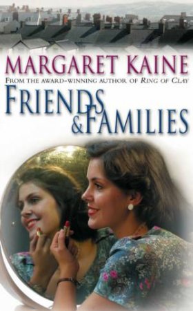 Friends And Families by Margaret Kaine