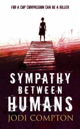 Sympathy Between Humans by Jodi Compton