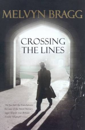 Crossing The Lines by Melvyn Bragg