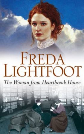 The Woman From Heartbreak House by Freda Lightfoot