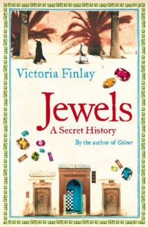 Jewels: A Secret History by Victoria Finlay