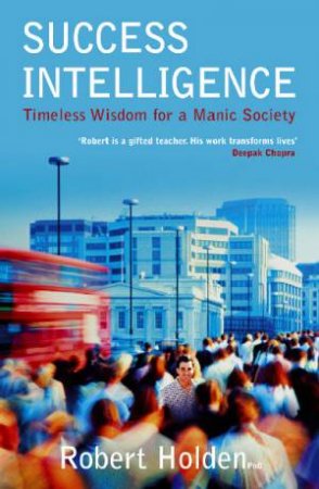 Success Intelligence by Robert Holden