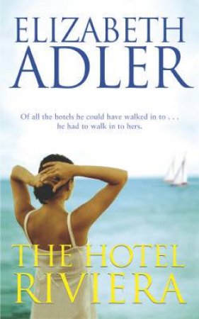 The Hotel Riviera by Elizabeth Adler