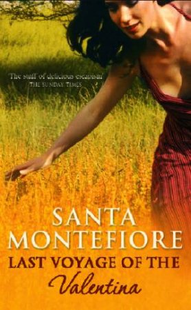 Last Voyage Of The Valentina by Santa Montefiore