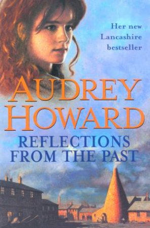 Reflections From The Past by Audrey Howard