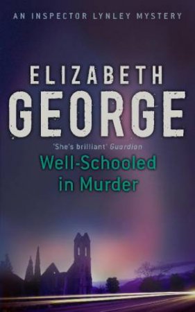 Well-Schooled In Murder by Elizabeth George