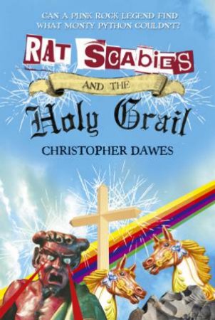 Rat Scabies And The Holy Grail by Christopher Dawes