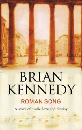 Roman Song by Brian Kennedy